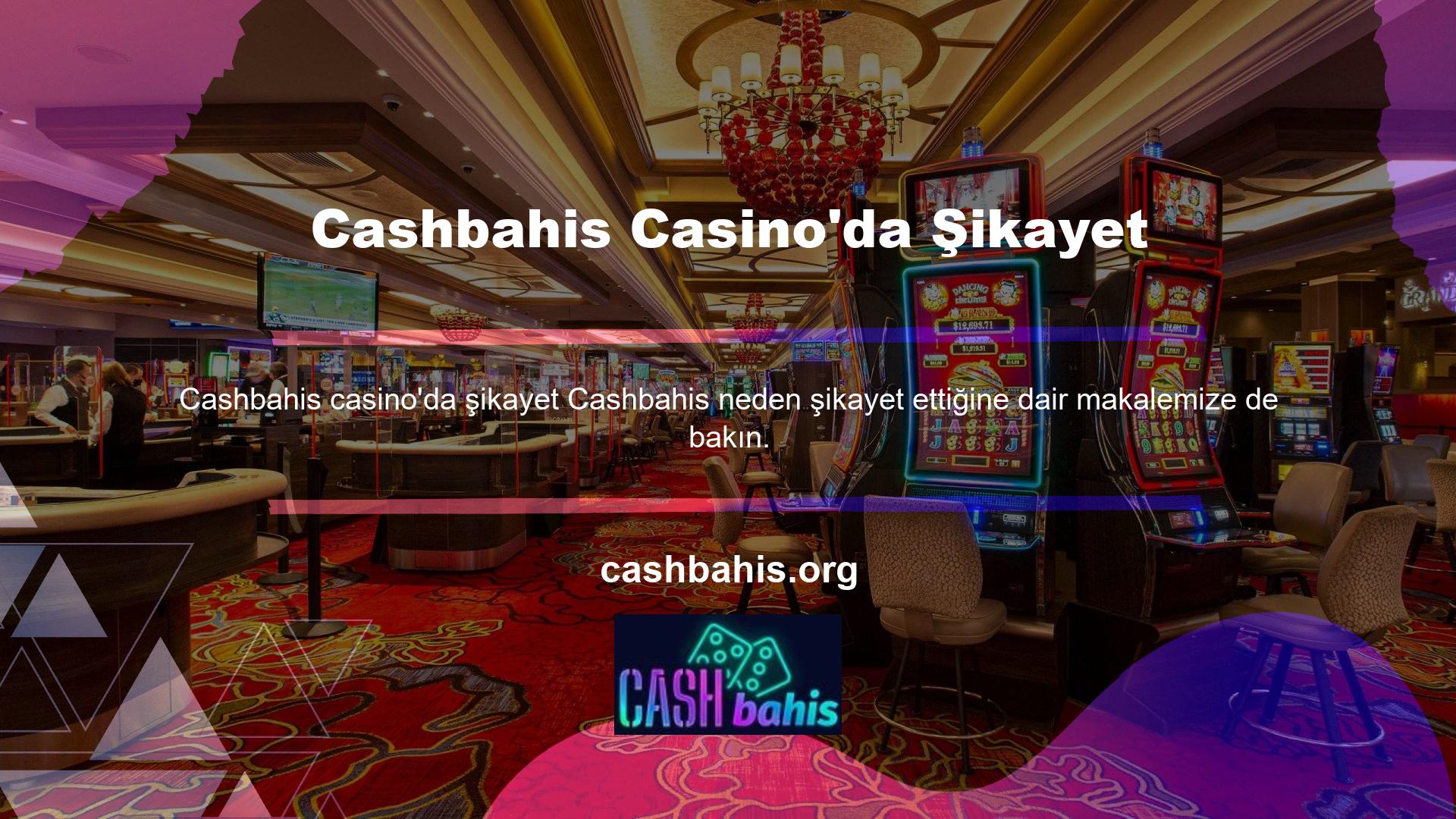 Cashbahis oyun siteleri sorun yaşayan oyunculardan gelen şikayetler nedeniyle sürekli olarak çalışır durumdadır